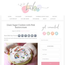 Giant Sugar Cookies with Pink Buttercream - i am baker