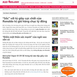 "Sốc" với tủ giày của Ronaldo trị giá hàng chục tỷ đồng