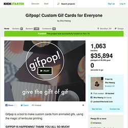 Gifpop! Custom Gif Cards for Everyone by Sha Hwang