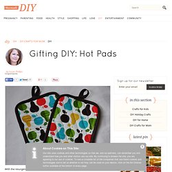 Gifting DIY: Hot Pads