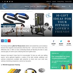 10 Best Gifts For Fitness Lover Friends