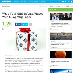 Wrap Your Gifts in Viral Videos With QRapping Paper