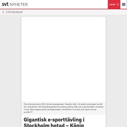 Gigantisk e-sporttävling i Stockholm hotad – König Jerlmyr: ”Sverige gör bort sig”