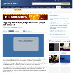 Giggling teen flips judge the bird, judge not amused