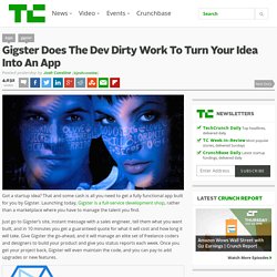 Gigster Does The Dev Dirty Work To Turn Your Idea Into An App