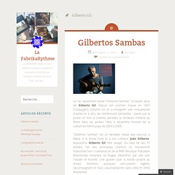 Gilberto Gil @ La FabrikaRythme