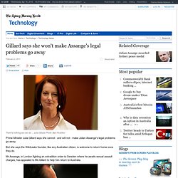 Gillard won't make JA's legal problems go away