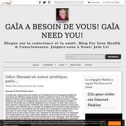 Gilles Morand un auteur prolifique, parle... - Gaïa a Besoin de VOUS! Gaïa Need YOU!