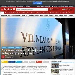 Gimdymus namuose priiminėjusios moterys stojo prieš teismą