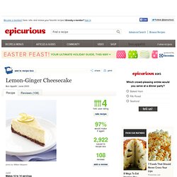 Lemon-Ginger Cheesecake Recipe at Epicurious