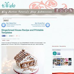 Gingerbread House Recipe and Printable Templates