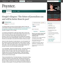 Google’s Gingras: ‘The future of journalism can and will be better than its past’