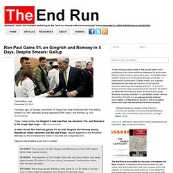 Ron Paul Gains 5% on Gingrich and Romney in 5 Days, Despite Smears: Gallup - The End Run