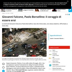 Giovanni Falcone, Paolo Borsellino: il coraggio di essere eroi