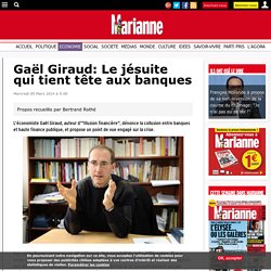 Gaël Giraud: Le jésuite qui tient tête aux banques
