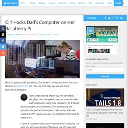 Girl Hacks Dad's Computer on Her Raspberry Pi