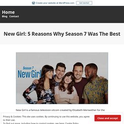 New Girl: 5 Reasons Why Season 7 Was The Best – Home