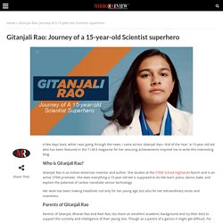 Gitanjali Rao: Journey of a 15-year-old Scientist superhero