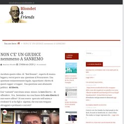 NON C'E' UN GIUDICE nemmeno A SANREMO — Blondet & Friends