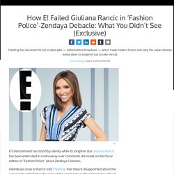 How E! Failed Giuliana Rancic in ‘Fashion Police’-Zendaya Debacle: What You Didn’t See (Exclusive)