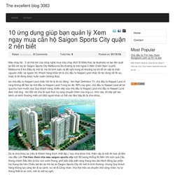 10 ứng dụng giúp bạn quản lý Xem ngay mua căn hộ Saigon Sports City quận 2 nên biết