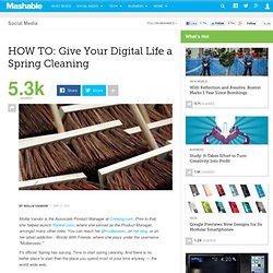 HOW TO: Give Your Digital Life a Spring Cleaning