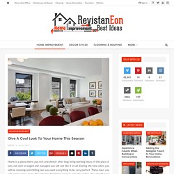 Give A Cool Look To Your Home Interior Design This Season