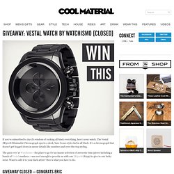 GIVEAWAY: Vestal Watch by Watchismo