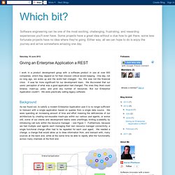 Which bit?: Giving an Enterprise Application a REST
