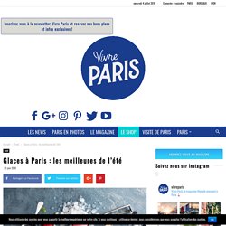 Glaces à Paris : les meilleures de l'été