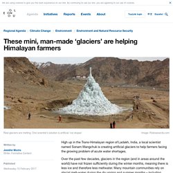 These mini, man-made ‘glaciers’ are helping Himalayan farmers