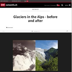 Glaciers in the Alps - before and after
