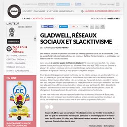 Gladwell, Réseaux sociaux et Slacktivisme