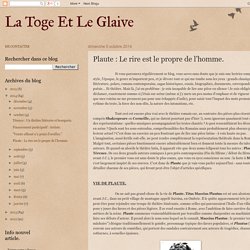 La Toge Et Le Glaive: Plaute : Le rire est le propre de l'homme.