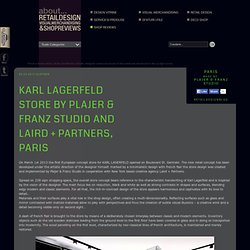 visual merchandising & shop reviews - Karl Lagerfeld store by Plajer & Franz Studio and Laird + Partners, Paris