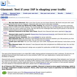 Glasnost: Test if your ISP is shaping your traffic