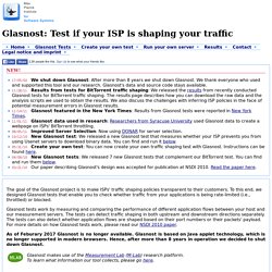 Glasnost: Test if your ISP is shaping your traffic