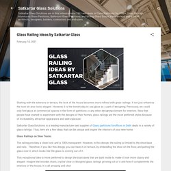 Glass Railing Ideas by Satkartar Glass