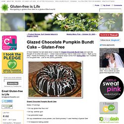 Glazed Chocolate Pumpkin Bundt Cake – Gluten-Free « Gluten-free is Life