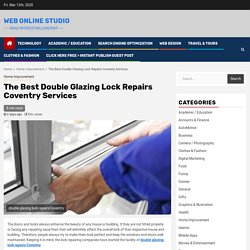 The Best Double Glazing Lock Repairs Coventry Services – Web Online Studio
