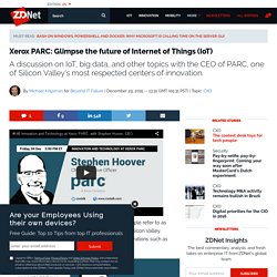 Xerox PARC: Glimpse the future of Internet of Things (IoT)