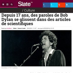 Depuis 17 ans, des paroles de Bob Dylan se glissent dans des articles de scientifiques