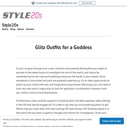 Glitz Outfits for a Goddess – Style20s
