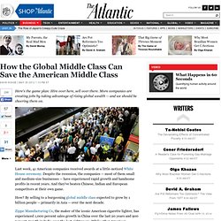 Business - David Rohde - How the Global Middle Class Can Save the American Middle Class