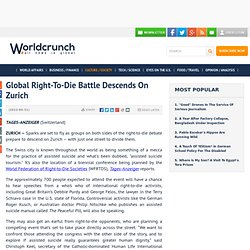Global Right-To-Die Battle Descends On Zurich