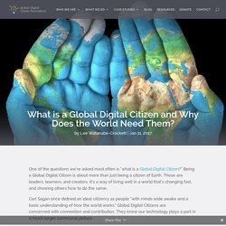 What is a Global Digital Citizen and Why Does the World Need Them?