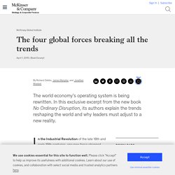 The four global forces breaking all the trends