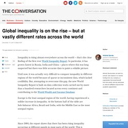 Global inequality is on the rise – but at vastly different rates across the w...