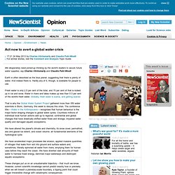 Act now to avert a global water crisis - opinion - 24 May 2013