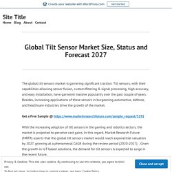 Global Tilt Sensor Market Size, Status and Forecast 2027 – Site Title